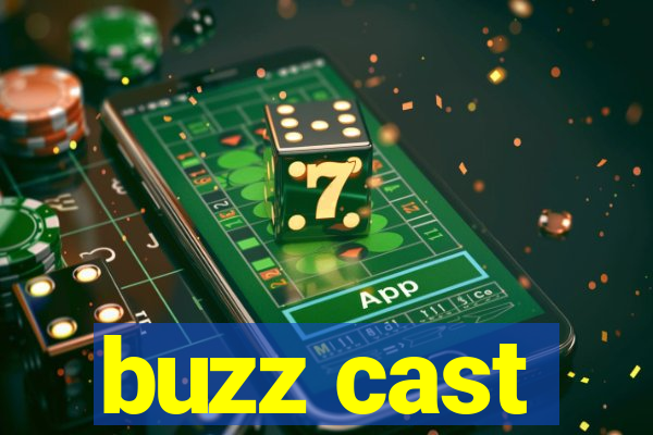buzz cast
